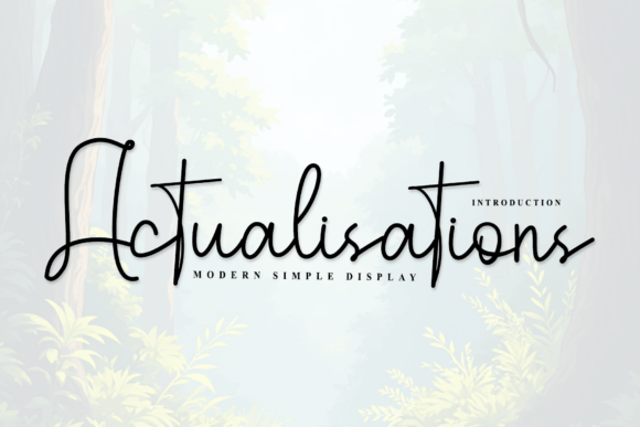 Actualisations: A Script Font for Dynamic Campaigns
